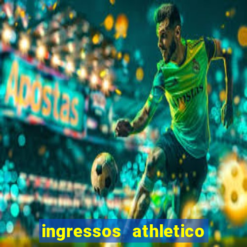 ingressos athletico x flamengo